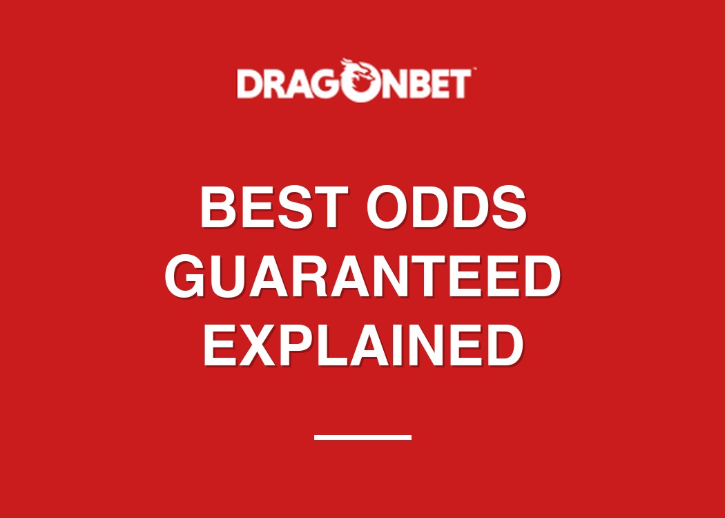 Best Odds Guaranteed explained