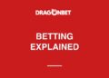 Betting explained