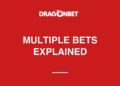 Multiple bets explained